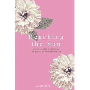 Reaching the Sun -- April Green
